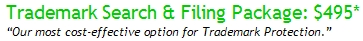 Trademark Search &   Filing Package: $495*